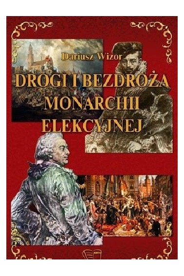 Drogi i bezdroża monarchii elekcyjnej  Promocja