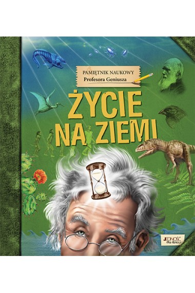 Pamiętnik Naukowy Prof. Geniusza Życie na ziemi