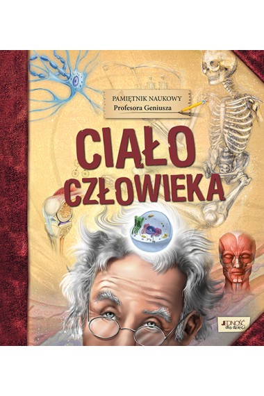 Pamiętnik Naukowy Prof. Geniusza Ciało człowieka