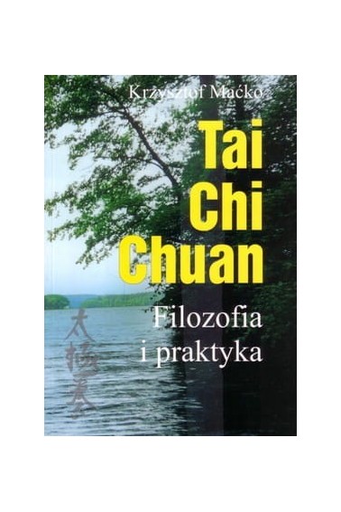 TAI CHI CHUAN FILOZOFIA I PRAKTYKA