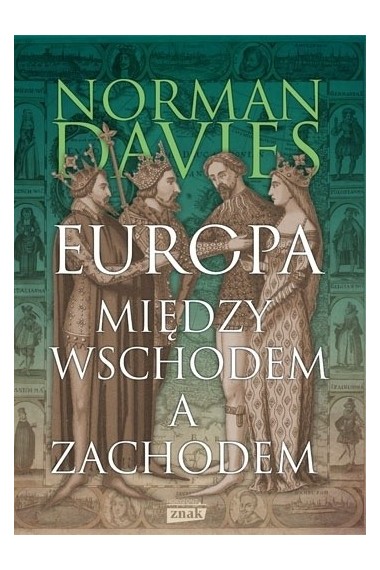 EUROPA MIĘDZY WSCHODEM A ZACHODEM