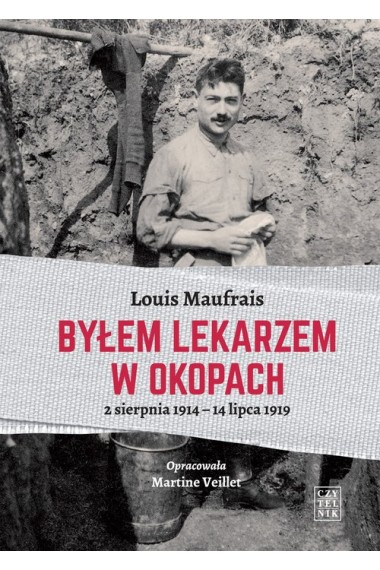 BYŁEM LEKARZEM W OKOPACH