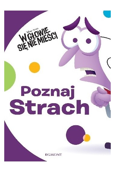 POZNAJ STRACH W GŁOWIE SIĘ NIE MIEŚCI