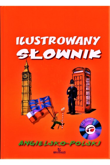 ILUSTROWANY SŁOWNIK ANGIELSKO POLSKI