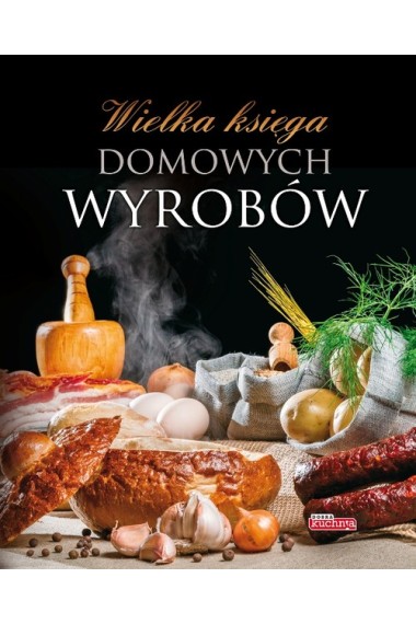 WIELKA KSIĘGA DOMOWYCH WYROBÓW POWYSTAWOWY