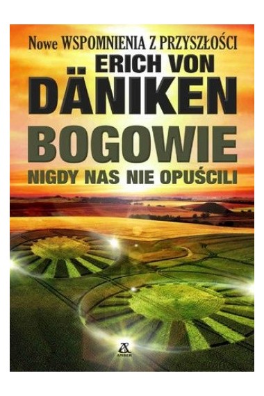 Bogowie nigdy nas nie opuścili 