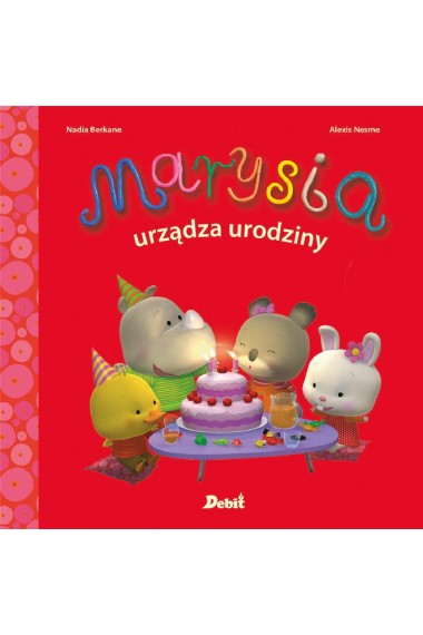 Marysia urządza urodziny