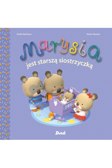 Marysia jest starszą siostrzyczką