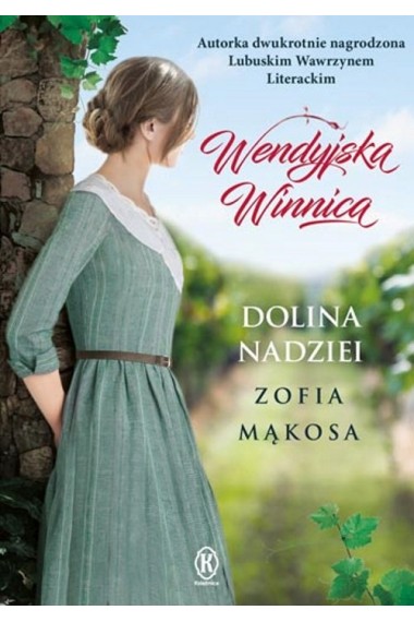 Wendyjska winnica. Dolina nadziei 