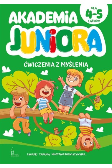 Akademia Juniora. Ćwiczenia z myślenia 4-5 lat