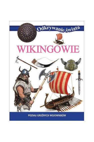 Odkrywanie świata Wikingowie