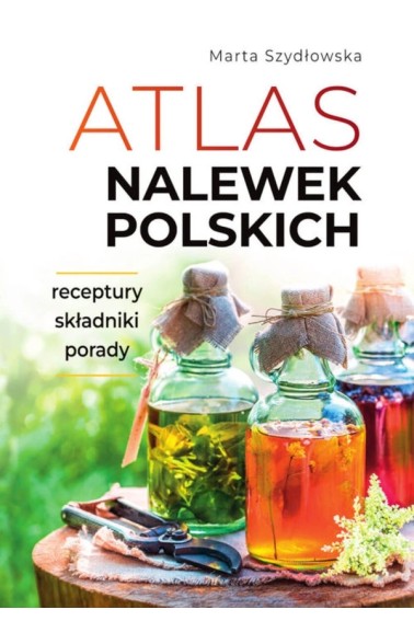 Atlas nalewek polskich