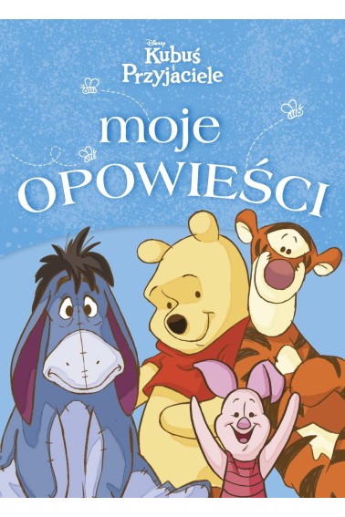 Moje opowieści. Disney Kubuś i Przyjaciele