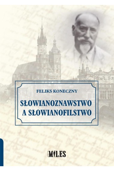 Słowianoznawstwo a słowianofilstwo