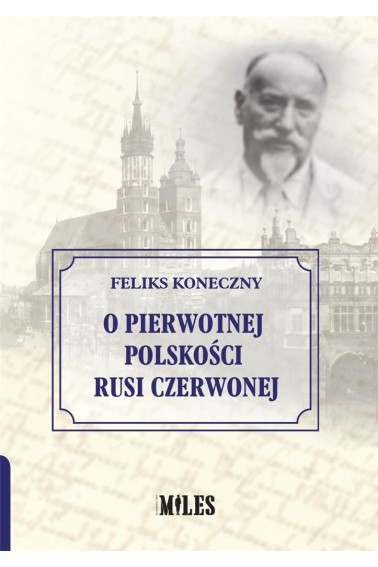 O pierwotnej polskości Rusi Czerwonej