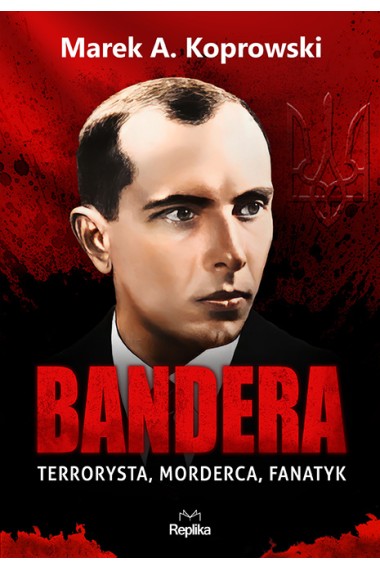 Bandera. Terrorysta, morderca, fanatyk Promocja