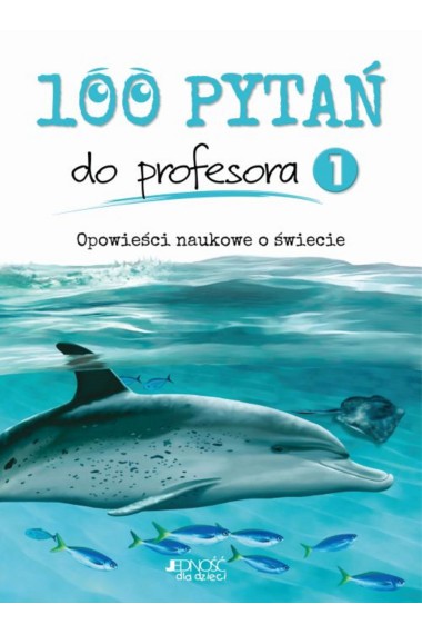 100 pytań do profesora t.1 Opowieści naukowe o świ