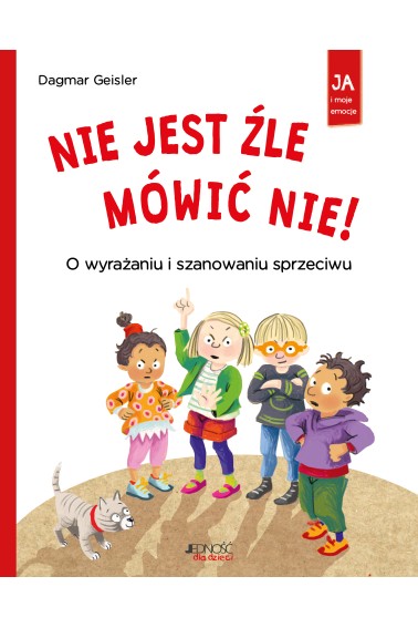 Nie jest źle mówić nie! O wyrażaniu i szanowaniu 