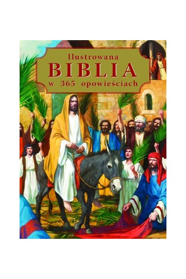 ILUSTROWANA BIBLIA W 365 OPOWIEŚCIACH