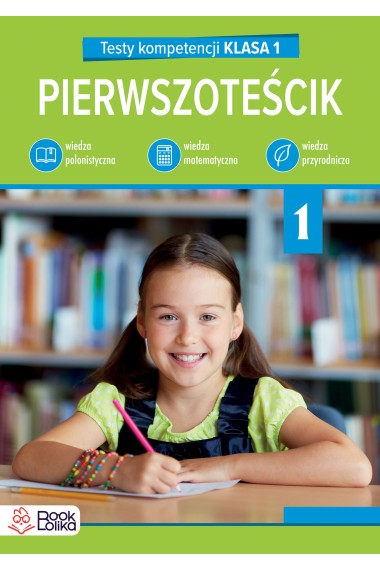 Pierwszoteścik. Testy kompetencji klasa 1