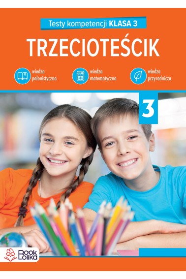 Trzecioteścik. Testy kompetencji klasa 3