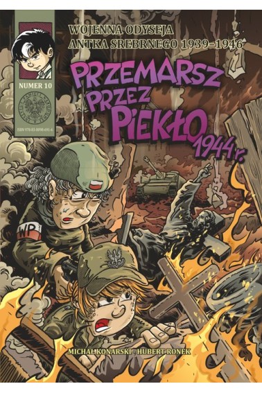 Wojenna Odyseja...T.10 Przemarsz przez piekło 1944