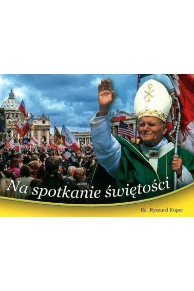 Na spotkanie świętości 