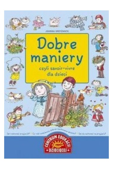 Dobre maniery czyli savoir-vivre dla dzieci mk