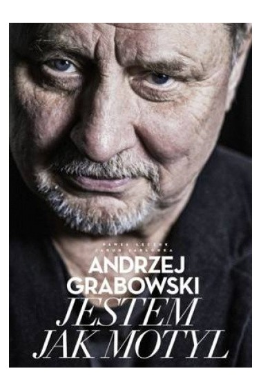 Andrzej Grabowski Jestem jak motyl