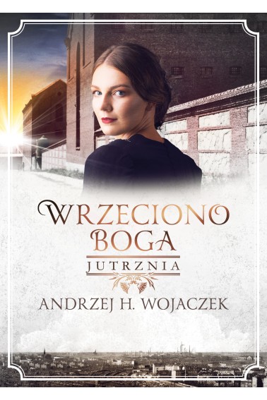 Wrzeciono Boga T.3 Jutrznia