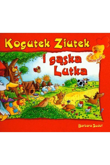 KOGUTEK ZIUTEK I GĄSKA LUTKA