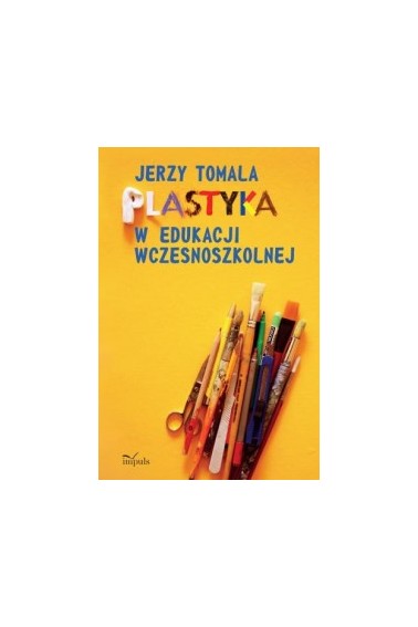 Plastyka w edukacji wczesnoszkolnej