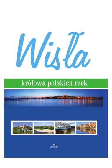 Wisła królowa polskich rzek