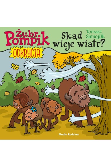 Żubr Pompik Odkrycia Skąd wieje wiatr?