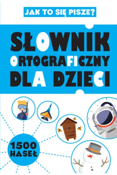 Słownik ortograficzny dla dzieci Wilga Promocja