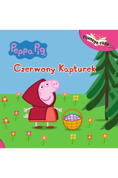 Świnka Peppa Czerwony Kapturek